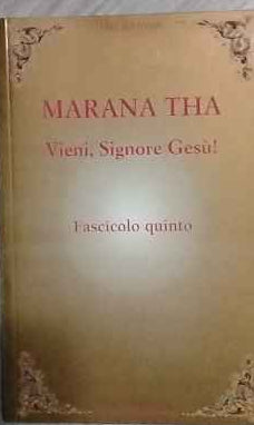 Vieni, Signore Gesù! Fascicolo quinto