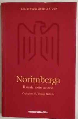 Norimberga. Il male sotto accusa 