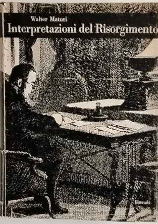 Interpretazioni del Risorgimento : lezioni di storia della storiografia 