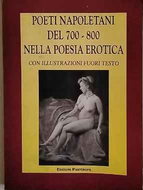 Poeti napoletani del 700 - 800 nella poesia erotica