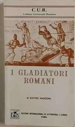 I gladiatori romani 