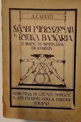 Scambi internazionali  e politica bancaria in regime di moneta sana ed avariata