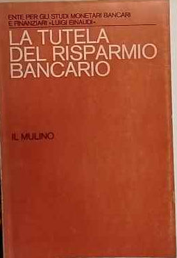 La Tutela del risparmio bancario