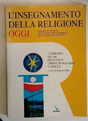 L'insegnamento della religione oggi. Compendio sull'IRC per docenti, operatori pastorali e famiglie