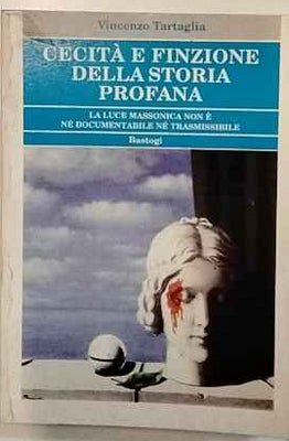Cecità e finzione della storia profana
