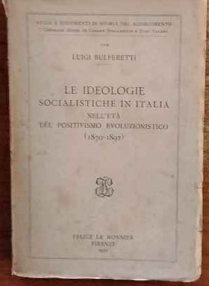 Le ideologie socialistiche in Italia nell'età del positivismo evoluzionistico (1870-1892)