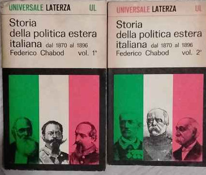 Storia della politica estera italiana dal 1870 al 1896. Volumi 1 e 2