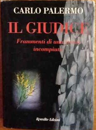 Il giudice. Frammenti di una storia incompiuta 