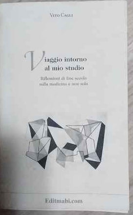 Viaggio intorno al mio studio : riflessioni di fine secolo sulla medicina e non solo 