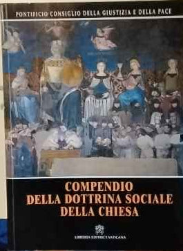 Compendio della dottrina sociale della Chiesa 
