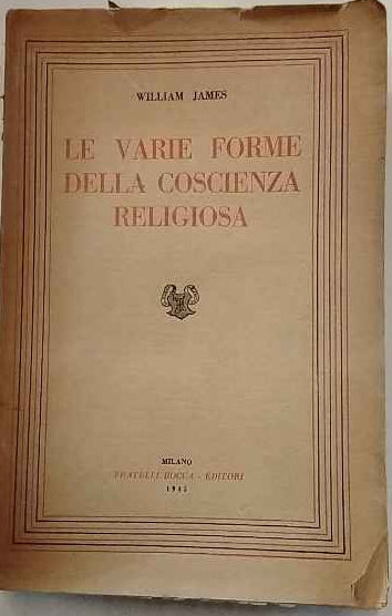 Le varie forme della coscienza religiosa : studio sulla natura umana 