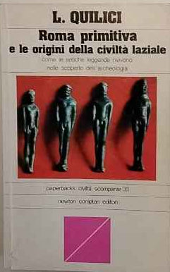 Roma primitiva e le origini della civiltà laziale 