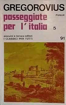 Passeggiate per l'Italia. Volume quinto. Puglie