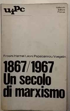 1867/1967. Un secolo di marxismo 