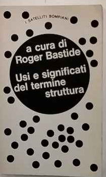 Usi e significati del termine struttura nelle scienze umane e sociali 