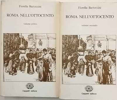 Roma nell'Ottocento. Volume primo e secondo 