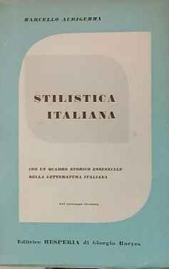 Stilistica italiana : con un quadro storico essenziale della letteratura italiana 