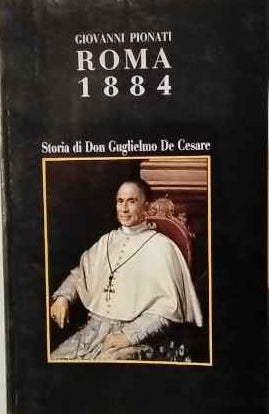 Roma 1884 : storia di don Guglielmo De Cesare 