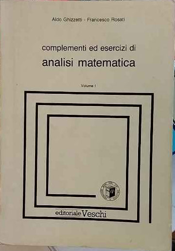 Complementi ed esercizi di analisi matematica. Volume I