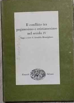 Il conflitto tra paganesimo e cristianesimo nel secolo IV