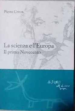 La scienza e l'Europa.  Il primo Novecento 