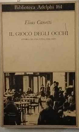 Il gioco degli occhi. Storia di una vita (1931-1937)