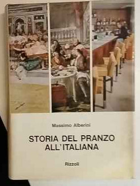 Storia del pranzo all'italiana : dal triclinio allo snack 