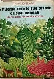E l'uomo creò le sue piante e i suoi animali