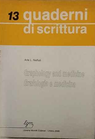 Graphology and medicine. Grafologia e medicina 