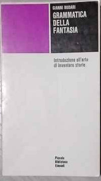 Grammatica della fantasia. Introduzione all'arte di inventare storie