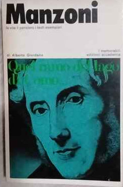 Manzoni, la vita il pensiero i testi esemplari