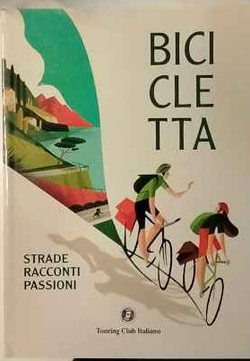 Bicicletta. Racconti e passioni