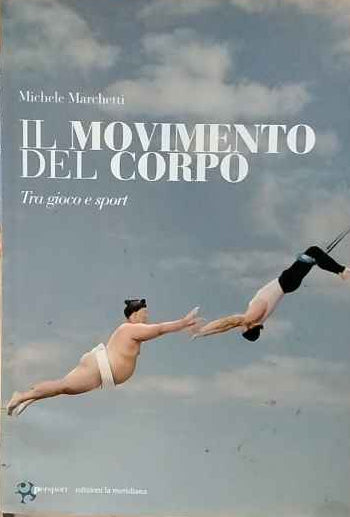 Il movimento del corpo. Tra gioco e sport