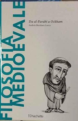 La filosofia medioevale : da al-Farabi a Ockham 