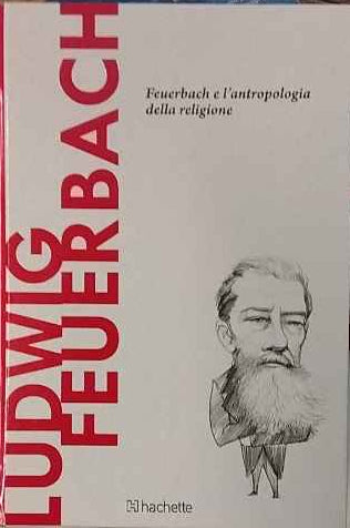 Feuerbach e l'antropologia della religione