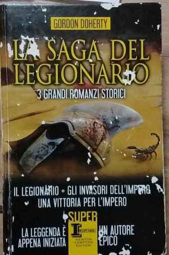 La saga del legionario. Tre grandi romanzi storici.