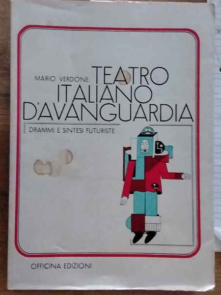 Teatro italiano d'avanguardia. Drammi e sintesi futuristiche. 