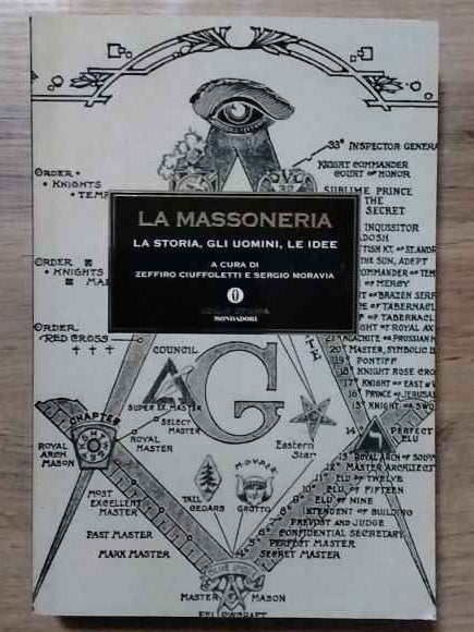La massoneria. La storia, gli uomini, le idee.