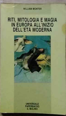 Riti, mitologia e magia in Europa all'inizio dell'età moderna