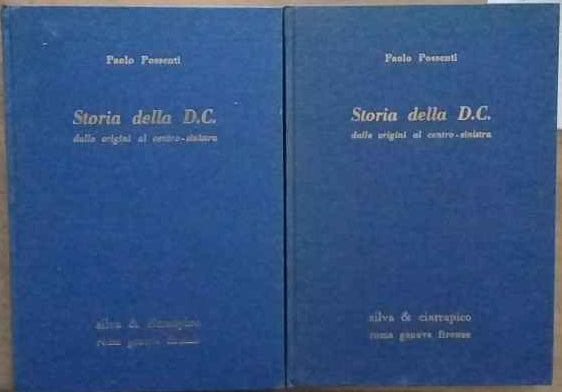 Storia della D.C. dalle origini al centro-sinistra. Volume I e II