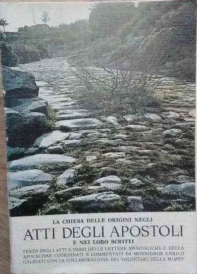 La chiesa delle origini negli atti degli apostoli e nei loro scritti. 