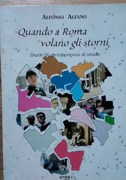Quando a Roma volano gli storni. Diario di un'esperienza di strada.