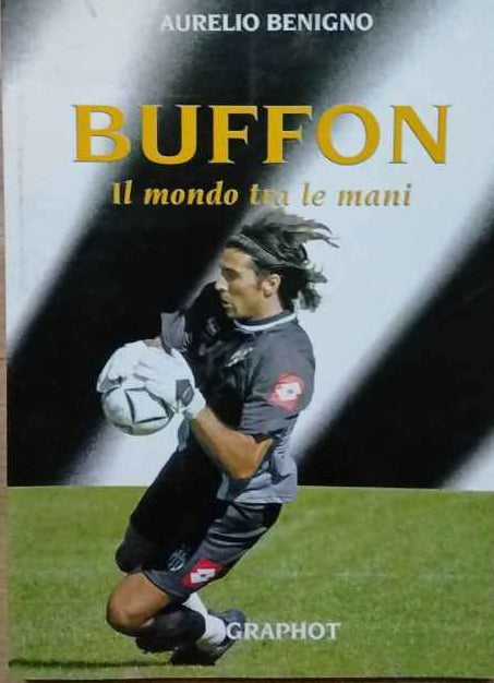 Buffon. Il mondo tra le mani