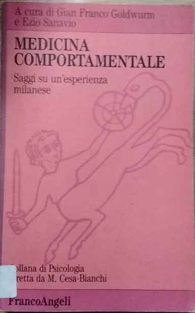 Medicina comportamentale. Saggi su un'esperienza milanese