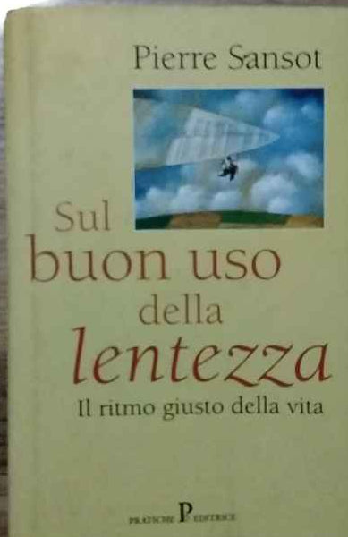 Sul buon uso della lentezza