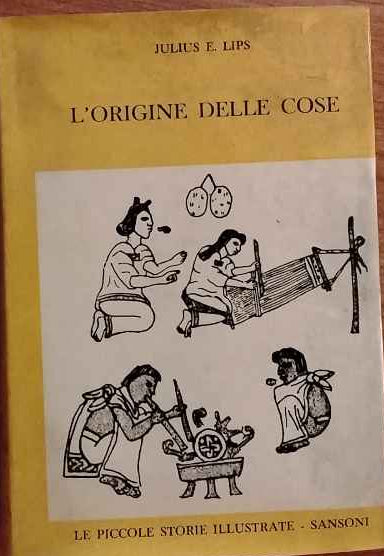 L'origine delle cose. Storia della civilta' umana.
