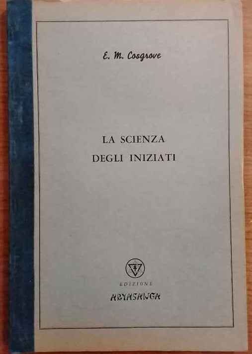 La scienza degli iniziati. 