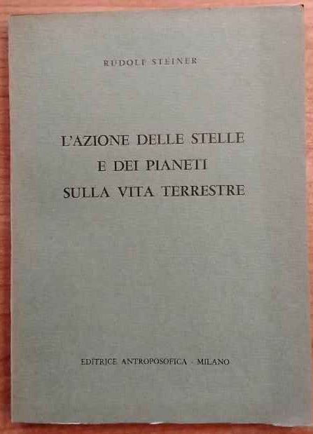 L'azione delle stelle e dei pianeti sulla vita terrestre. 
