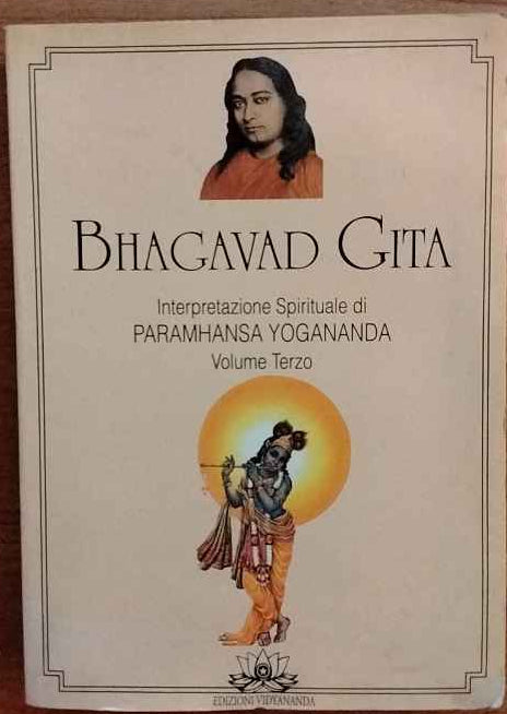 Bhagavad Gita. Interpretazione spirituale di Paramhansa Yogananda Vol.3