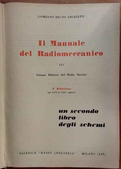 Il Manuale del Radiomeccanico III. Schemi Elettrici del Radio Service.